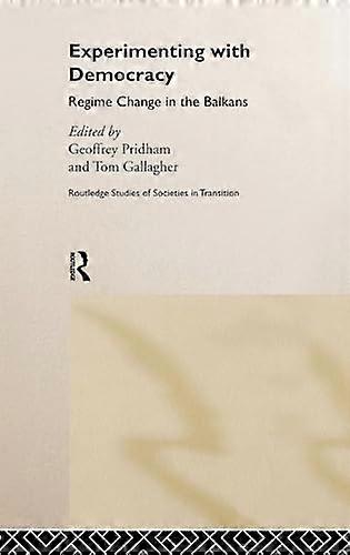 Experimenting With Democracy: Regime Change in the Balkans