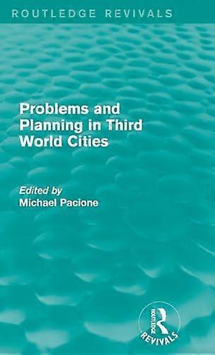 Problems and Planning in Third World Cities (Routledge Revivals)