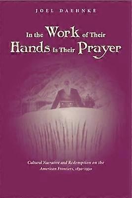 In the Work of Their Hands Is Their Prayer