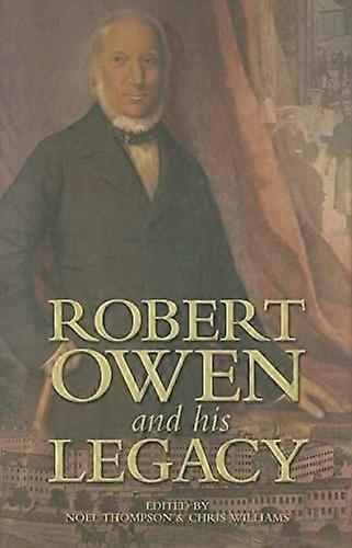 Robert Owen and his Legacy