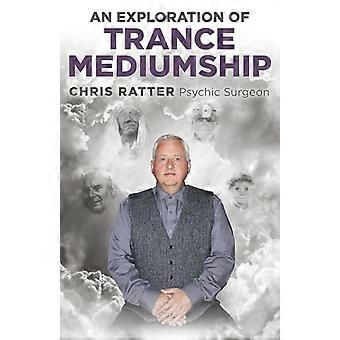 Exploration of Trance Mediumship An