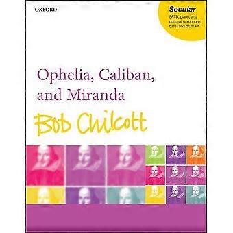 Ofelia, Caliban, a Miranda: wokalne