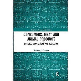 Consumatori, carne e prodotti animali: politiche, regolamenti e marketing (Earthscan Food and Agriculture)