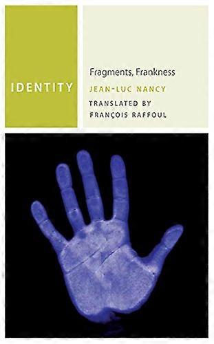 Identity: Fragments, Frankness (Commonalities (Fup))