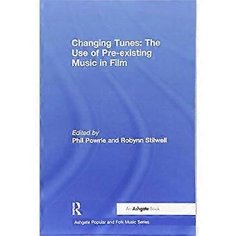 Changing Tunes: Die Verwendung bereits vorhandener Musik im Film (Ashgate Popular and Folk Music Series)