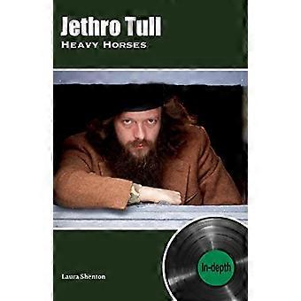 Jethro Tull Heavy Horses: A fondo