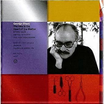 George Giusti: Die Idee ist der Kern der Sache (Graphic Design Archives Chapbook Series)