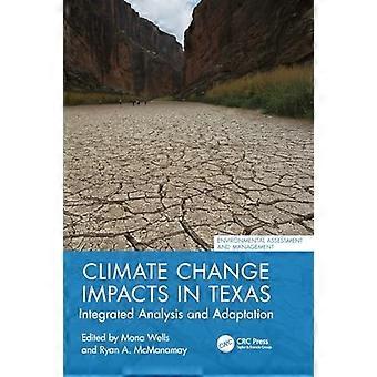 Climate Change Impacts in Texas Integrated Analysis and Adaptation
