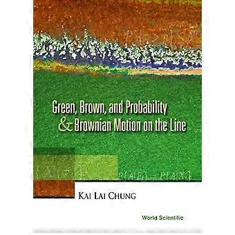 Grün, braun und Wahrscheinlichkeit und Brownsche Bewegung auf der Linie