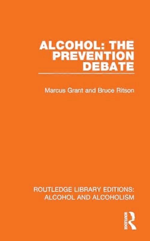 Alcohol: the Prevention Debate