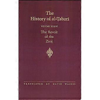 The history of al-abar vol. 36 the revolt of the zanj a.d. 869-879a.h. 255-265
