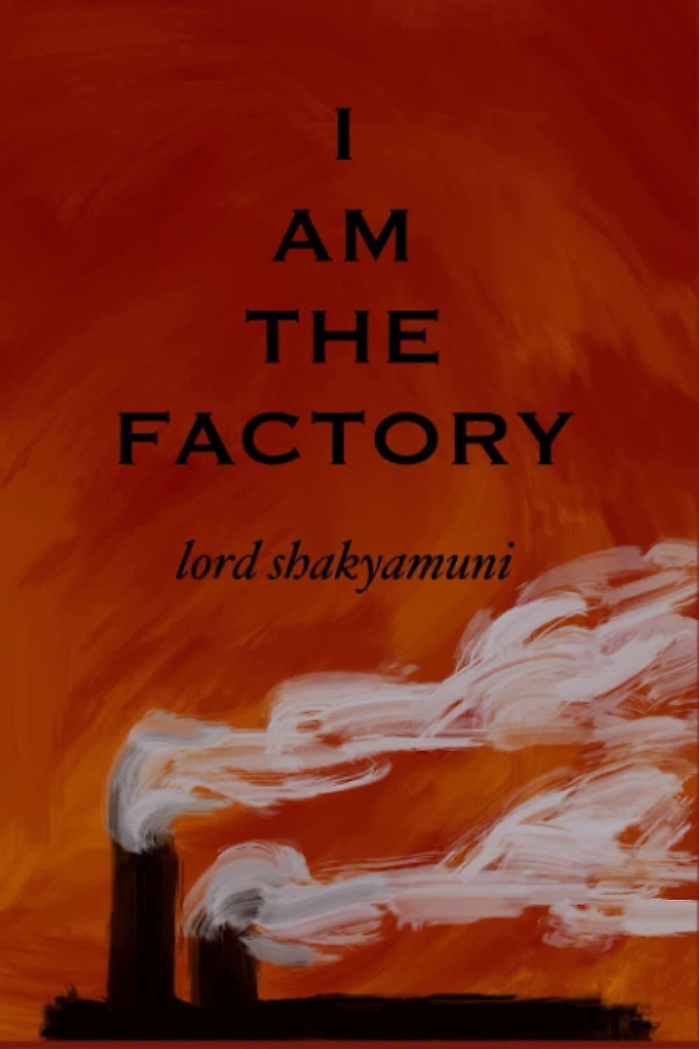 I am the factory