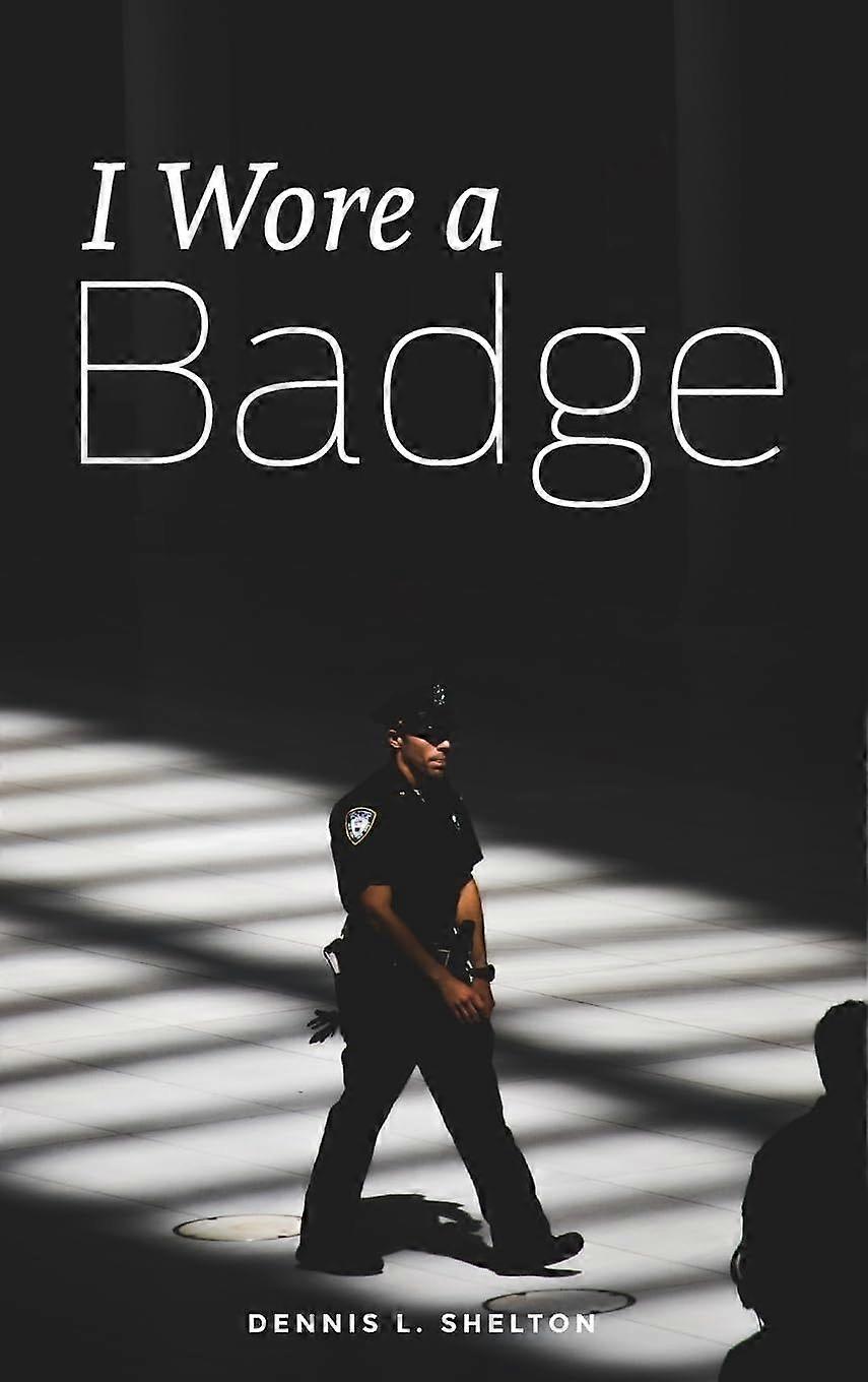 I wore a badge