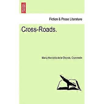 Cross-roads - Maria Henrietta De La Cherois Crommelin - Paperback - English Book - History