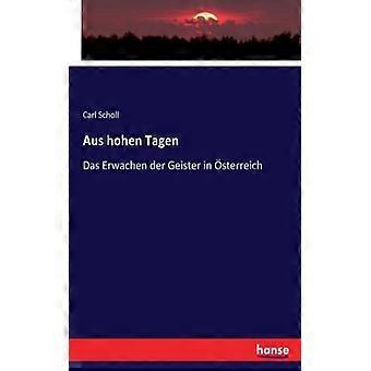 Aus Hohen Tagendas Erwachen Der Geister In Sterreich - Carl Scholl - Paperback - English Book - History