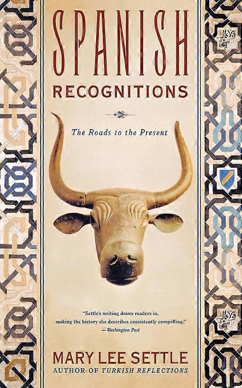 Spanish Recognitions The Roads To The Present Revised