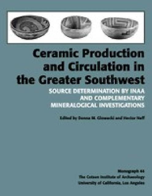 Ceramic Production And Circulation In The Greater Southwest Paperback
