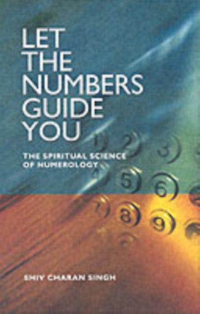 Let The Numbers Guide You by Charan Singh Shiv Paperback