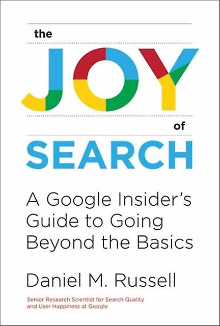 The Joy Of Search by Daniel M. Russell Paperback