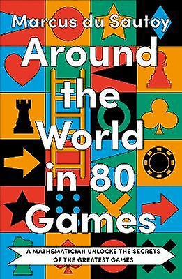 Around The World In 80 Games by Marcus du Sautoy Paperback Book