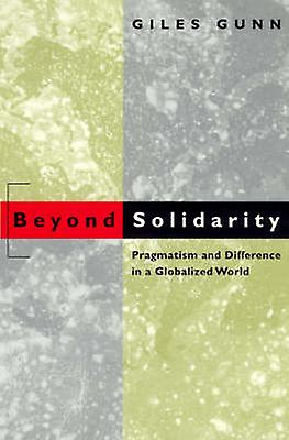 Beyond Solidarity by Giles Gunn Paperback