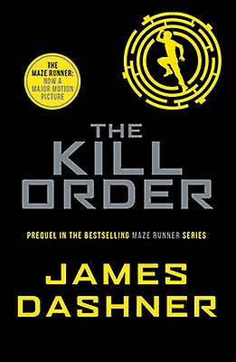 The Kill Order by James Dashner Paperback Book