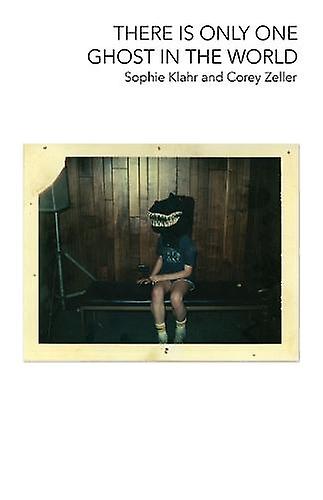 There Is Only One Ghost In The World by Corey Zeller Paperback