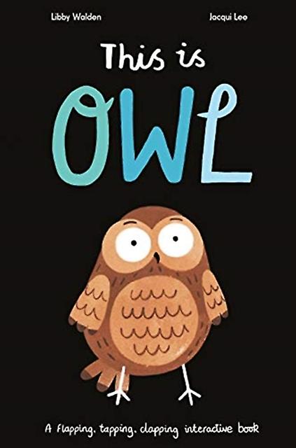 This Is Owl by Libby Walden Paperback Book