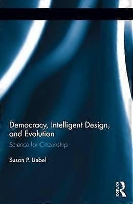 Democracy Intelligent Design and Evolution