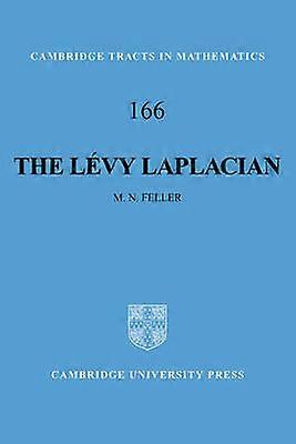 The Levy Laplacian 166 Cambridge Tracts in Mathematics Series Numer 166