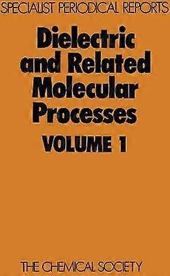 Dielectric and Related Molecular Processes
