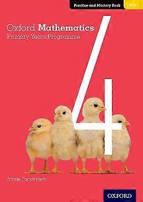 Oxford Mathematics Primary Years Programme Practice and Mastery Book 4