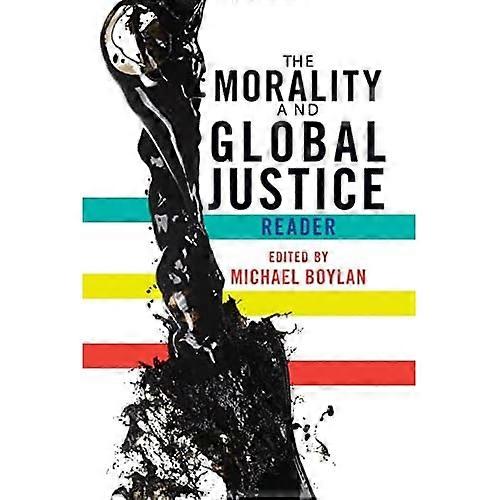 The Morality and Global Justice Reader