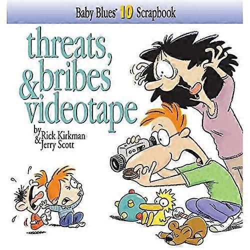 Threats, Bribes & Videotape (Baby Blues Scrapbook)