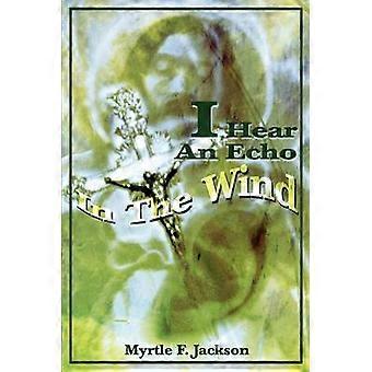 I Hear An Echo In The Wind