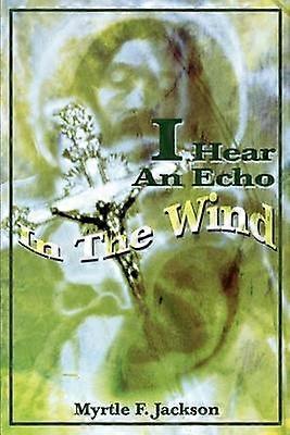 Ich höre ein Echo im Wind
