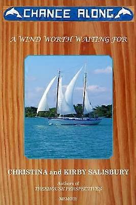 Chance Along A Wind Worth Waiting For
