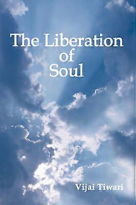 The Liberation of Soul