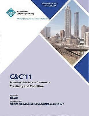 C&C 11 Proceedings of the 8th ACM Conference on Creativity and Cognition