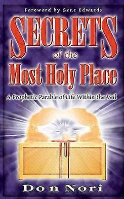 Secrets of the Most Holy Place Volume 1