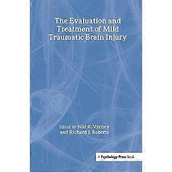 The Evaluation and Treatment of Mild Traumatic Brain Injury