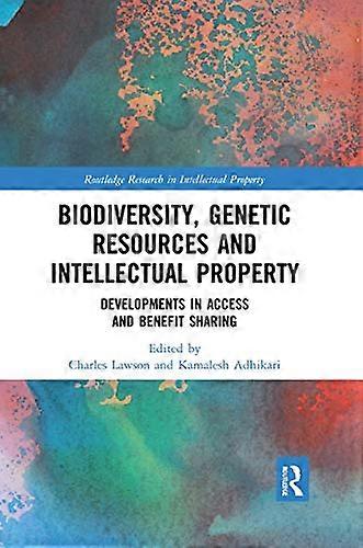 Biodiversity Genetic Resources and Intellectual Property: Developments in Access and Benefit Sharing