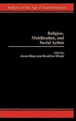 Religion Mobilization and Social Action