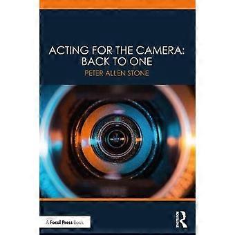 Acting For The Camera Back To One - Peter Allen Stone