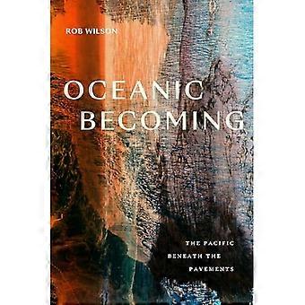 Oceanisch worden: de Stille Oceaan onder de trottoirs