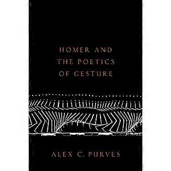 Homer and the Poetics of Gesture
