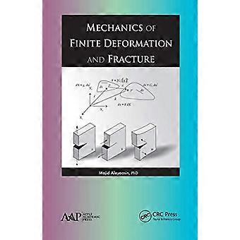 Mechanics of Finite Deformation and Fracture
