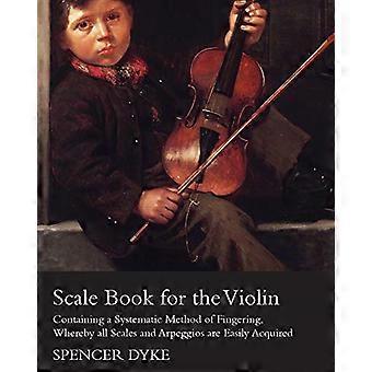 Skalabok for fiolin - som inneholder en systematisk metode for fingersetting, der alle skalaer og arpeggioer lett kan tilegnes