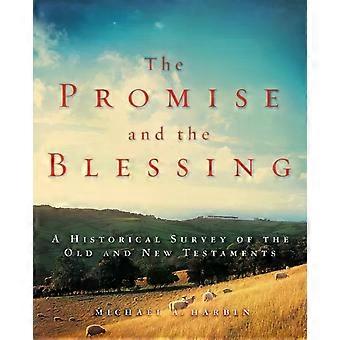 The Promise And The Blessing A Historical Survey Of The Old And Testaments - Michael A. Harbin