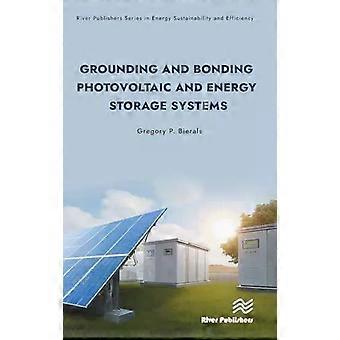 Grounding And Bonding Photovoltaic And Energy Storage Systems - Gregory P. Bierals